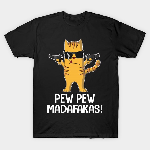 Pew Pew Madafakas Cat Crazy Vintage Funny Cat Owners Cat Lovers T-Shirt by igybcrew